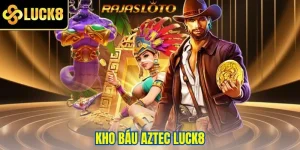 Kho báu Aztec LUCK8