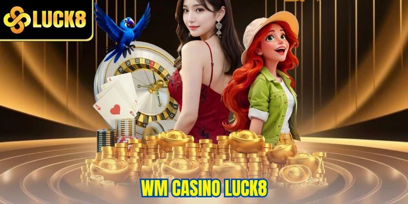 WM Casino LUCK8