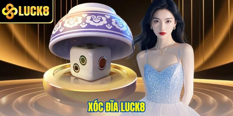 Xóc đĩa LUCK8